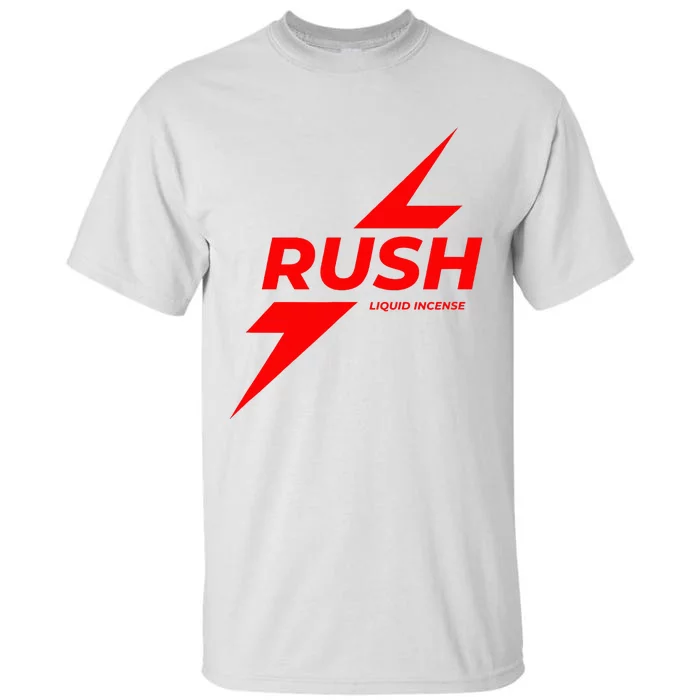 Rush Poppers Liquid Incense The Original Gay Bottom Tall T-Shirt