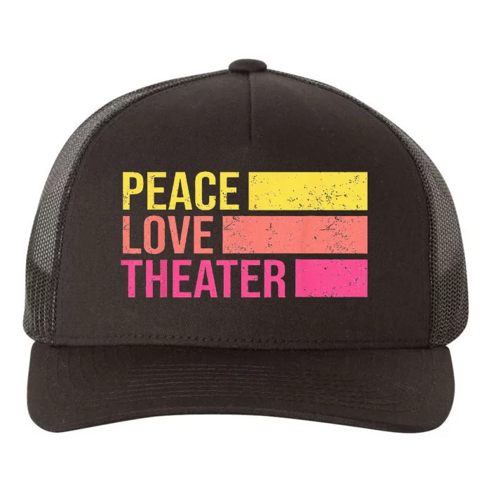 Retro Peace Love Theater For Actor & Actress Yupoong Adult 5-Panel Trucker Hat