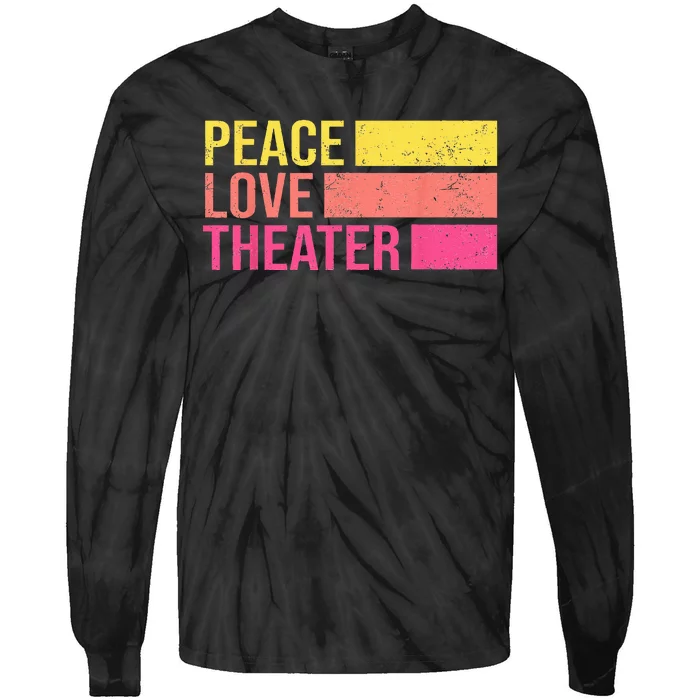 Retro Peace Love Theater For Actor & Actress Tie-Dye Long Sleeve Shirt