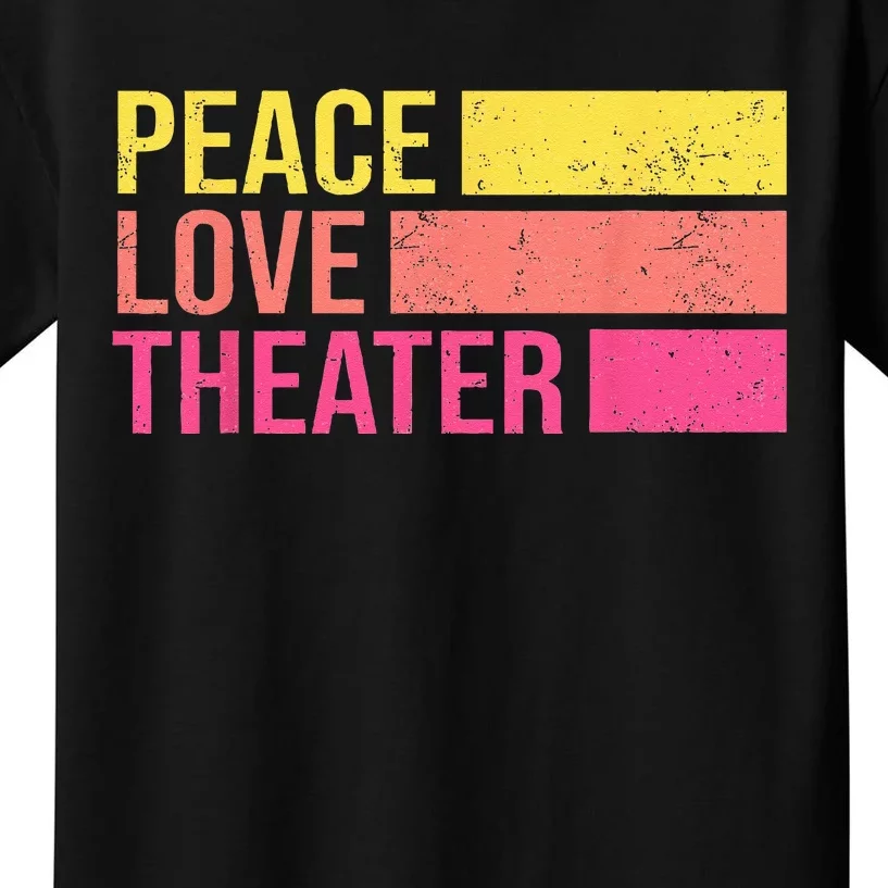 Retro Peace Love Theater For Actor & Actress Kids T-Shirt