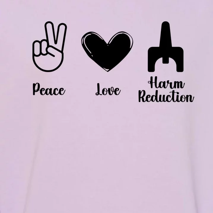 Retro Peace Love Harm Reduction Overdose Awareness Nurse Garment-Dyed Sweatshirt