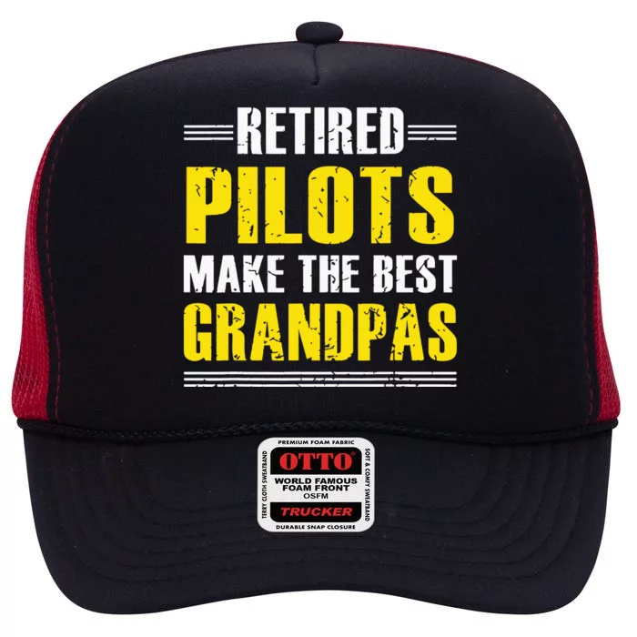 Retired Pilots Make Best Grandpas Costume Retirement High Crown Mesh Trucker Hat