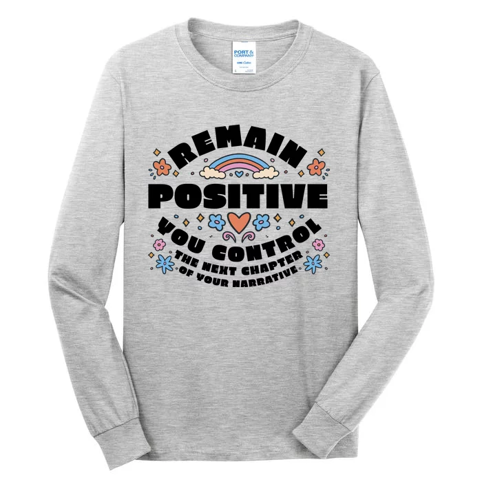 Remain Positive Motivation Quote Tall Long Sleeve T-Shirt