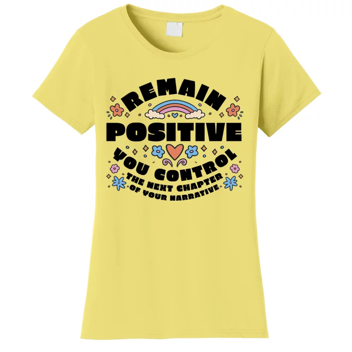 Remain Positive Motivation Quote Women's T-Shirt