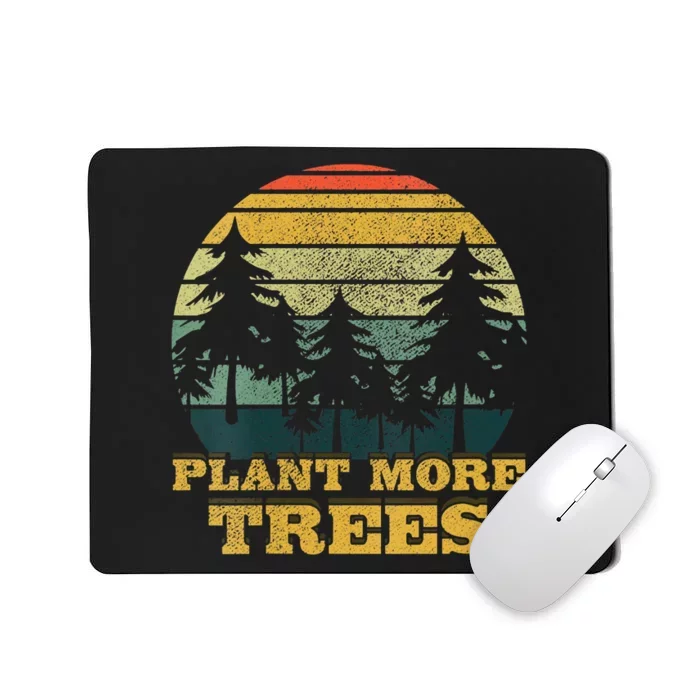 Retro Plant More Trees Earth Day Save Planet Environmental Mousepad