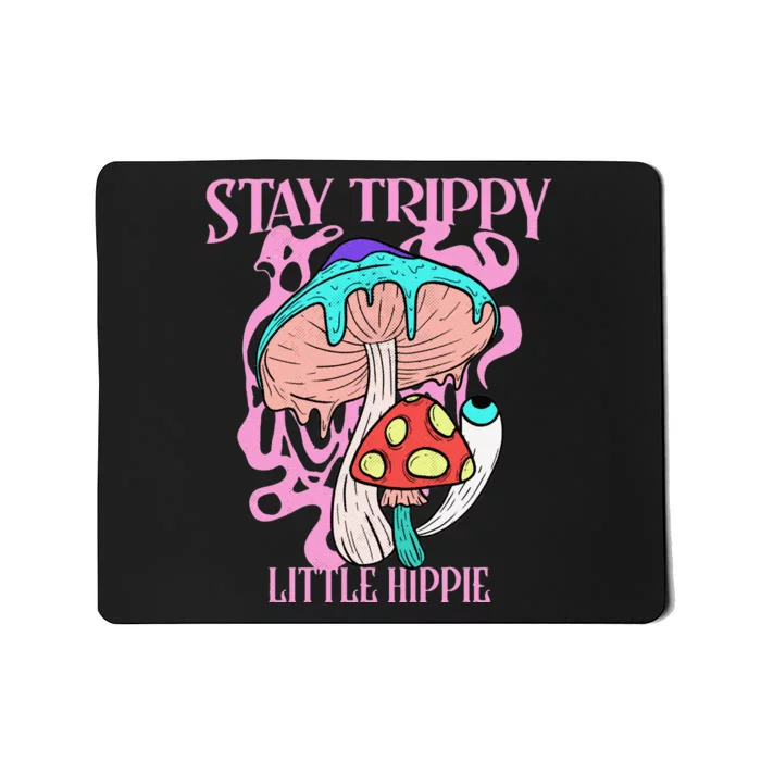 Retro Psychedelic Mushroom Stay Trippy Little Hippie Gift Mousepad