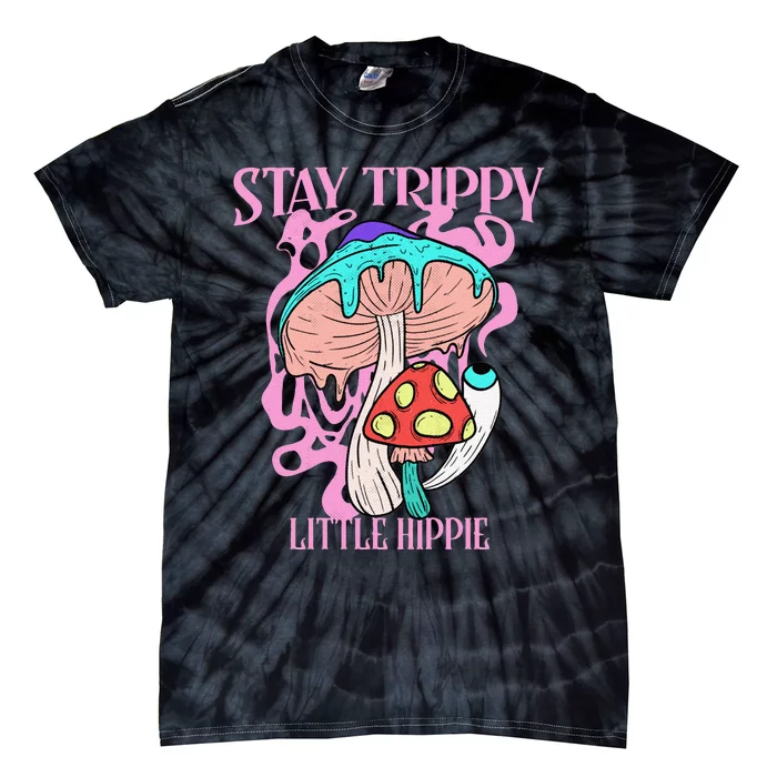 Retro Psychedelic Mushroom Stay Trippy Little Hippie Gift Tie-Dye T-Shirt