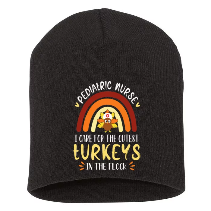 Rainbow PEDS Nurse Cutest Turkeys Thanksgiving Pediatric Short Acrylic Beanie