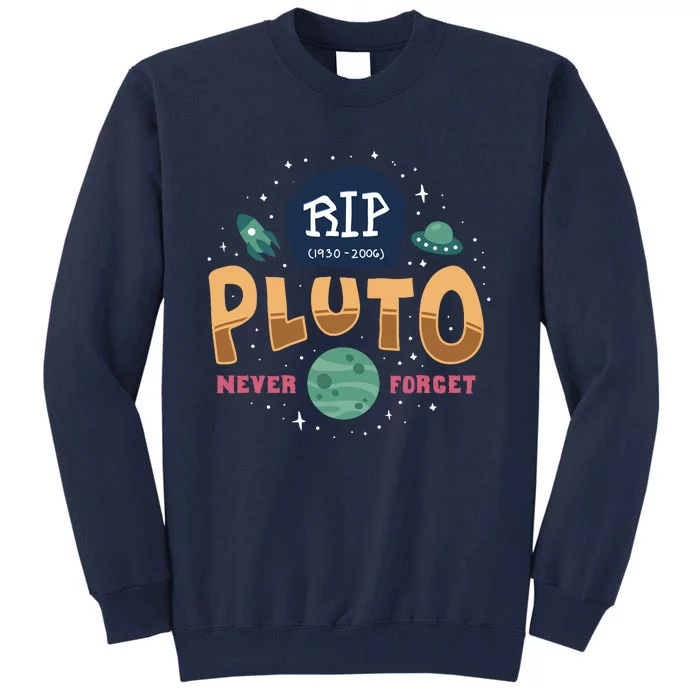 Rip Pluto Never Forget No Gravity Funeral Funny Tall Sweatshirt