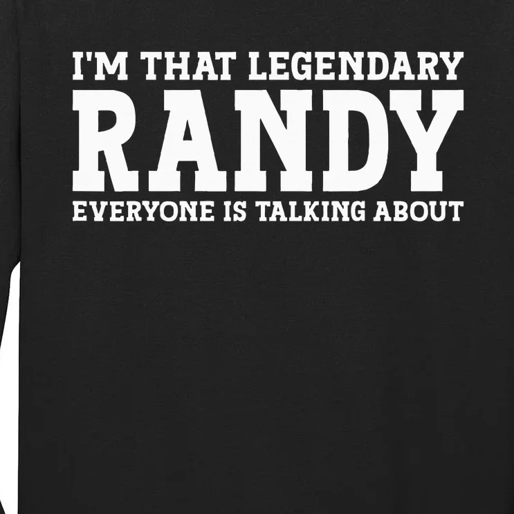 Randy Personal Name Funny Randy Tall Long Sleeve T-Shirt