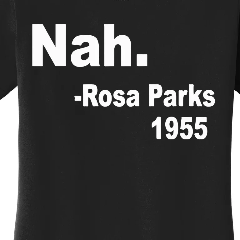 Rosa Parks Nah 1955 Women's T-Shirt