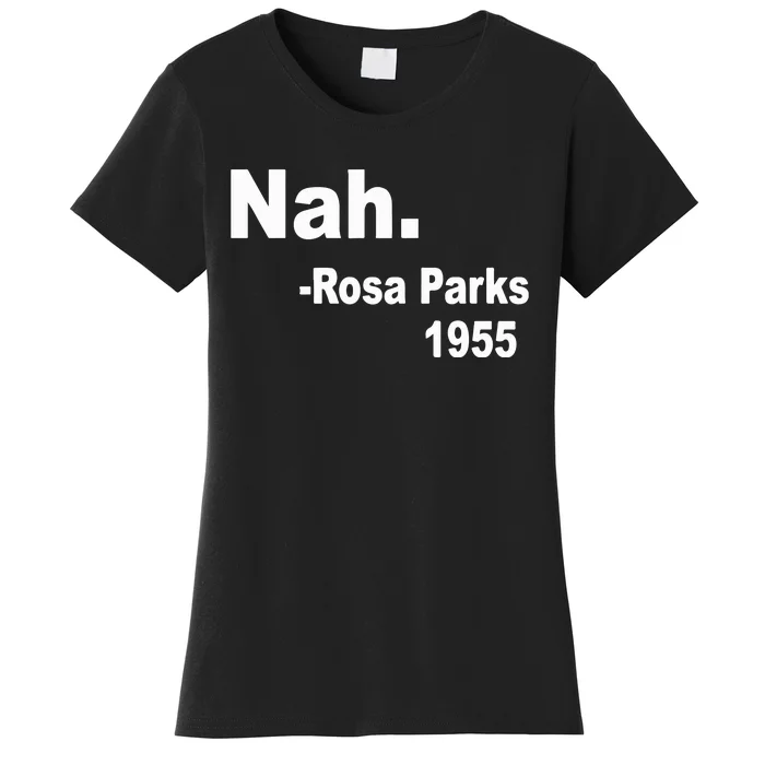 Rosa Parks Nah 1955 Women's T-Shirt