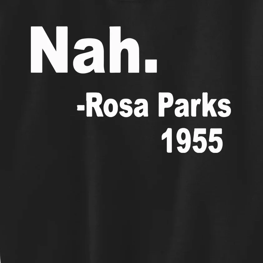 Rosa Parks Nah 1955 Kids Sweatshirt