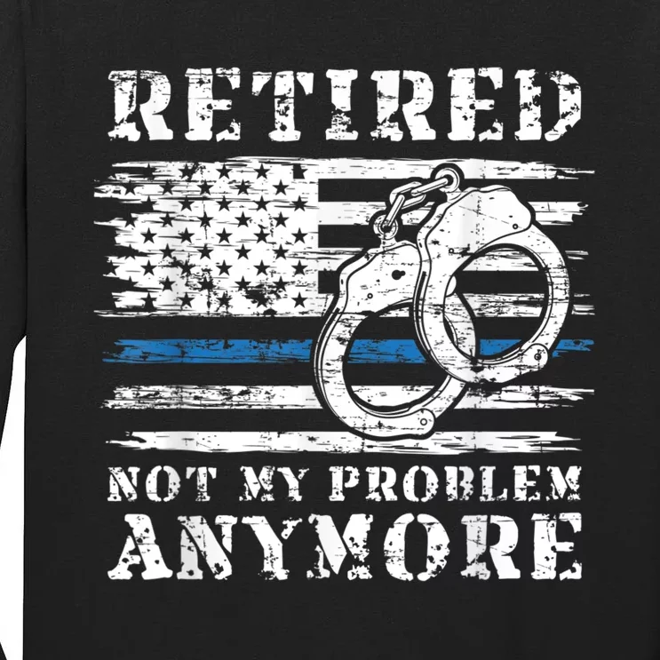 Retired Police Officer Retirement Funny Police Tall Long Sleeve T-Shirt