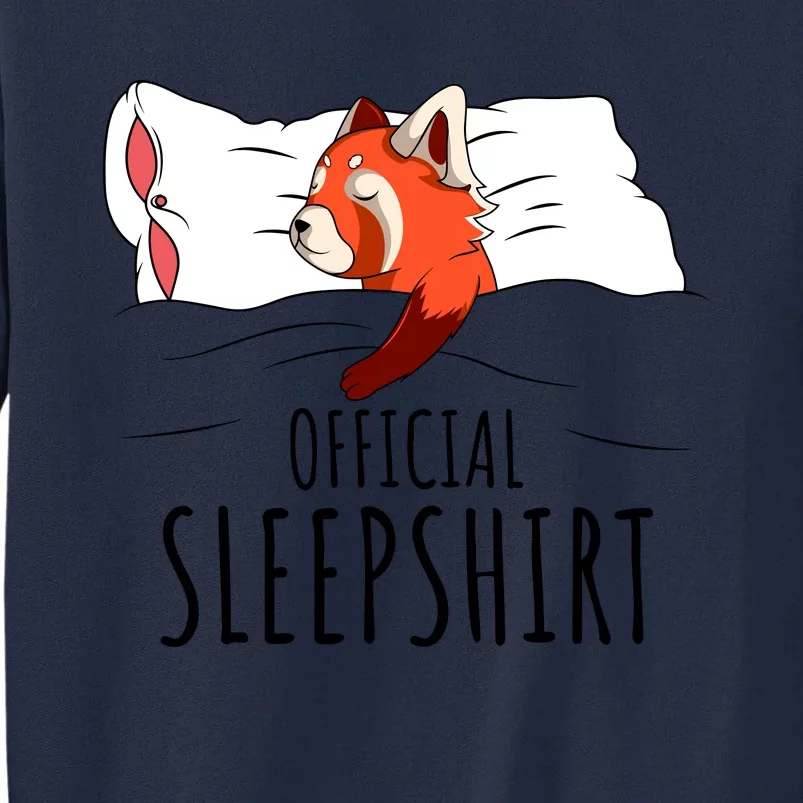 Red Panda Official Sleepshirt Funny Red Panda Gifts Tall Sweatshirt