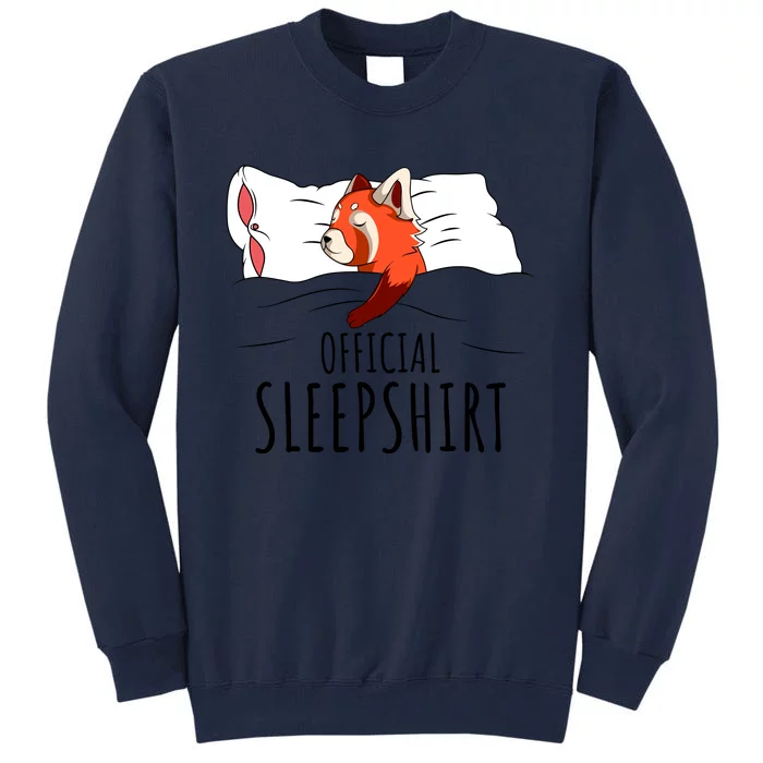 Red Panda Official Sleepshirt Funny Red Panda Gifts Tall Sweatshirt