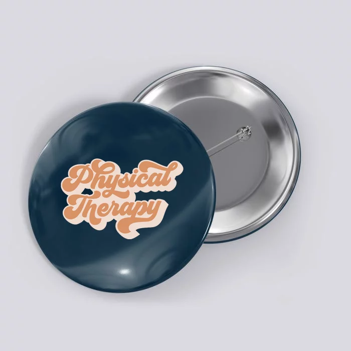 Retro PT PTA Therapy Physical Therapist Button