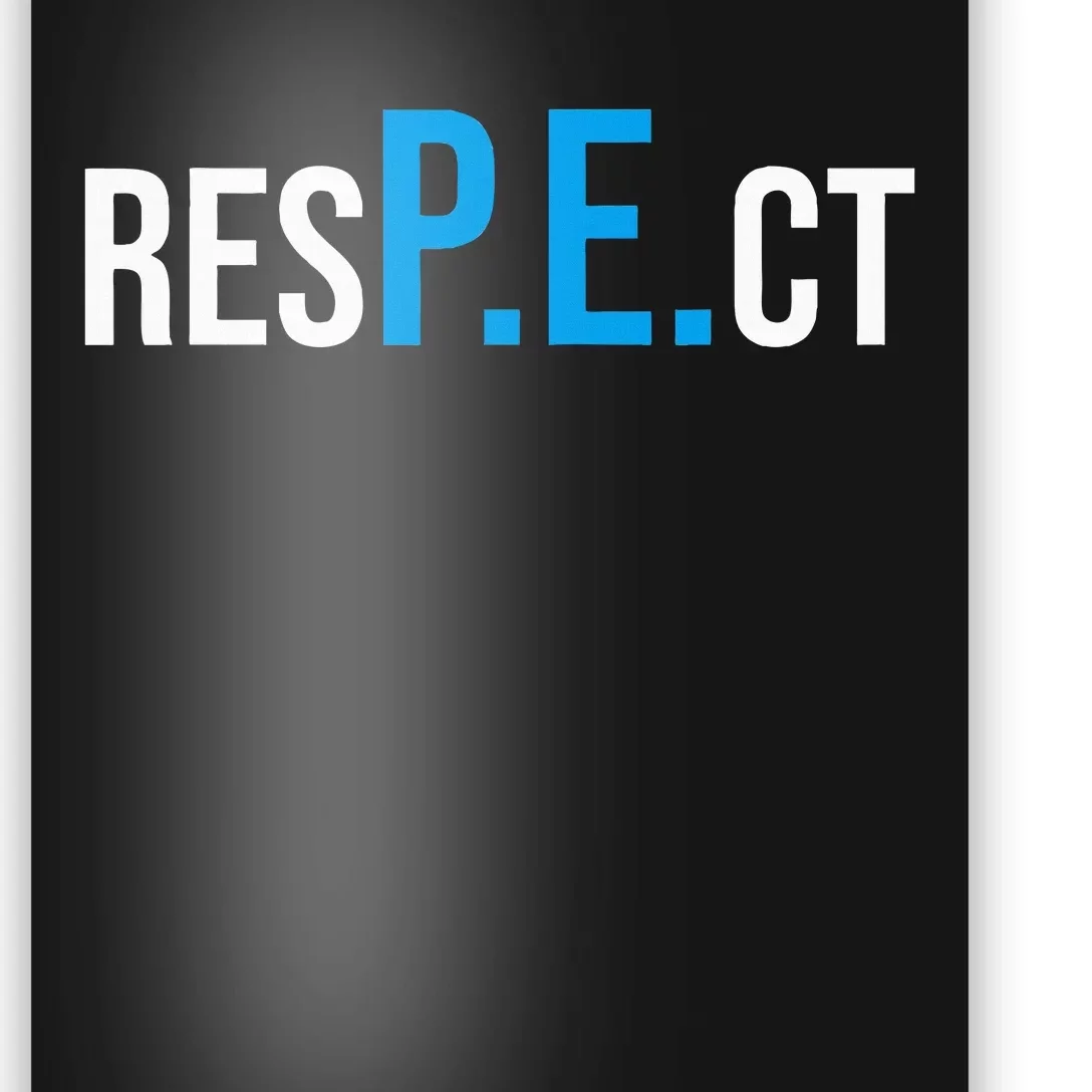 Respect Pe Physical Education Teacher Back To School Poster