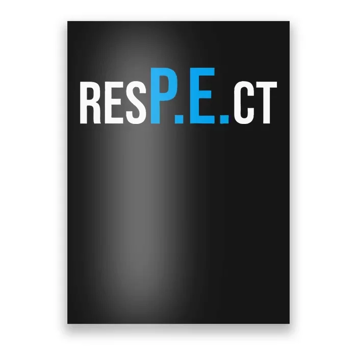 Respect Pe Physical Education Teacher Back To School Poster