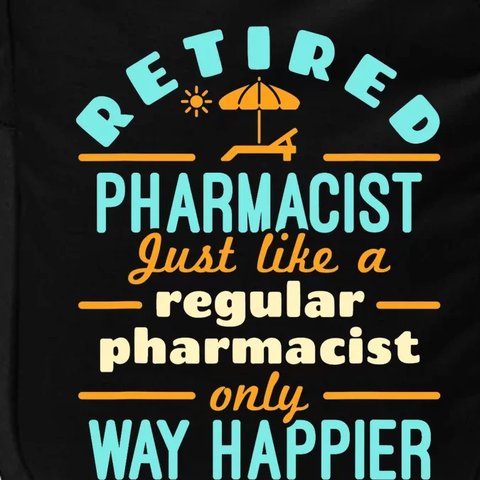 Retired Pharmacist Pharmacy Pharm.D Retirement Way Happier Impact Tech Backpack