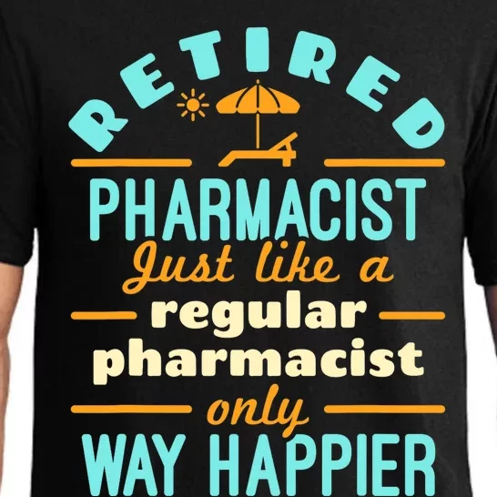 Retired Pharmacist Pharmacy Pharm.D Retirement Way Happier Pajama Set