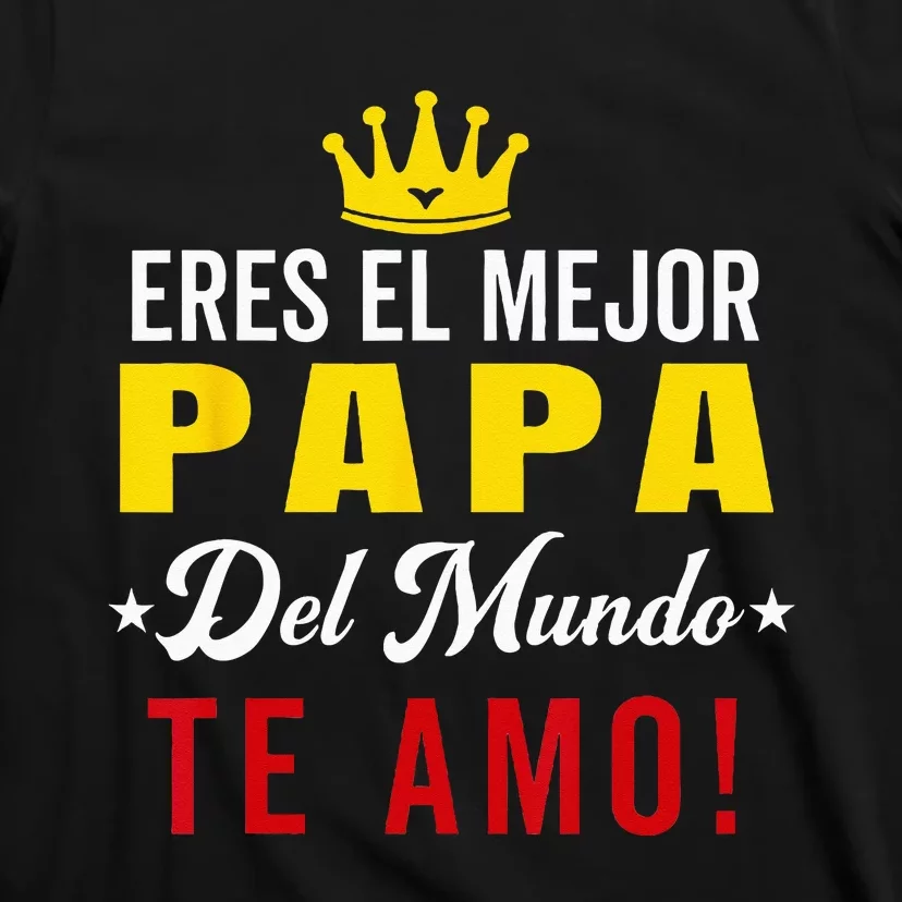 Regalos Para Papa Dia Del Padre Camiseta Mejor Papa Mundo T-Shirt