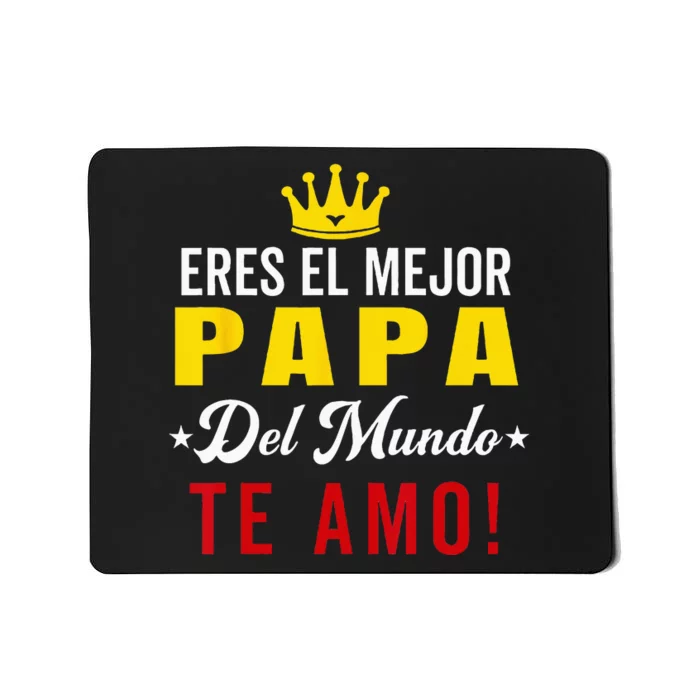 Regalos Para Papa Dia Del Padre Camiseta Mejor Papa Mundo Mousepad