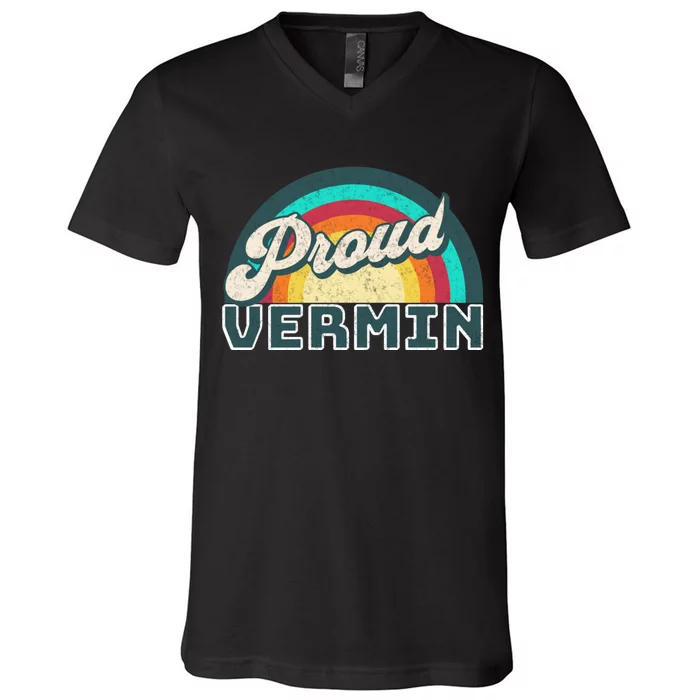 Rainbow Pride Proud Vermin Funny Political Anti Trump V-Neck T-Shirt