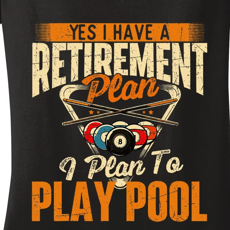 Retirement Plan Play Pool Billiard Player Sports Women's V-Neck T-Shirt