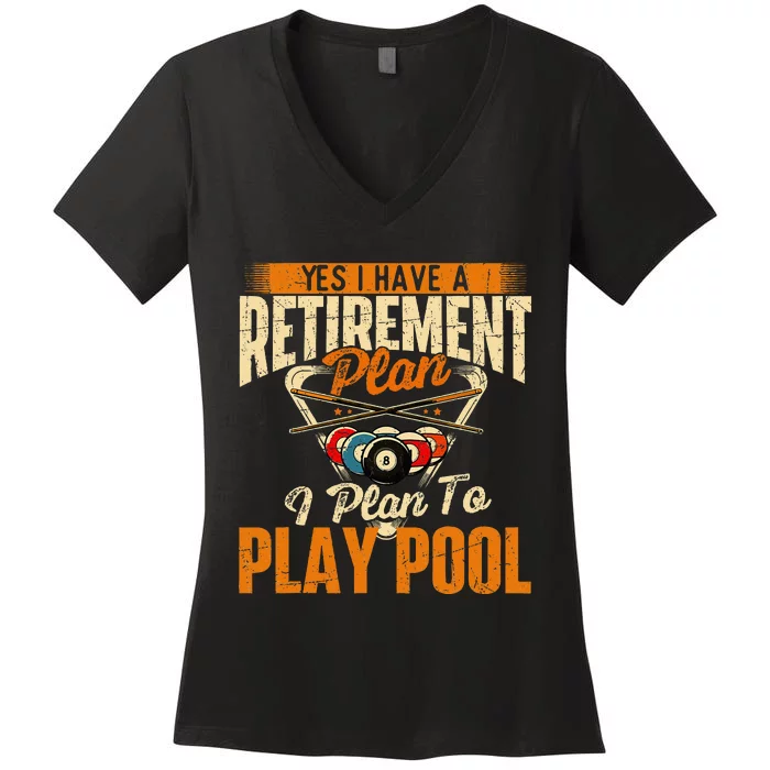 Retirement Plan Play Pool Billiard Player Sports Women's V-Neck T-Shirt