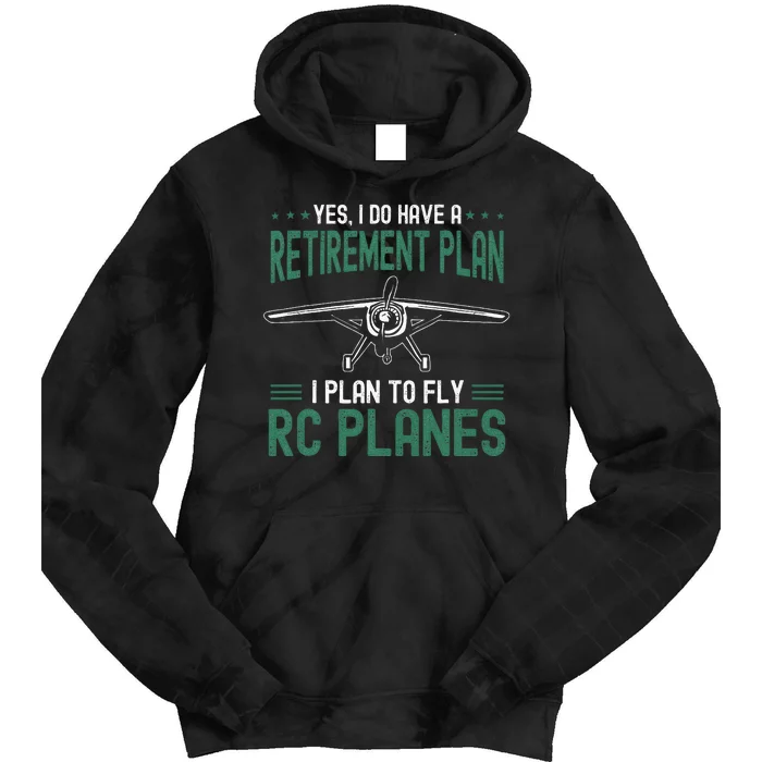 Rc Plane Retirement Plan Radio Controlled Airplane Tie Dye Hoodie