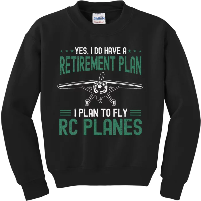 Rc Plane Retirement Plan Radio Controlled Airplane Kids Sweatshirt