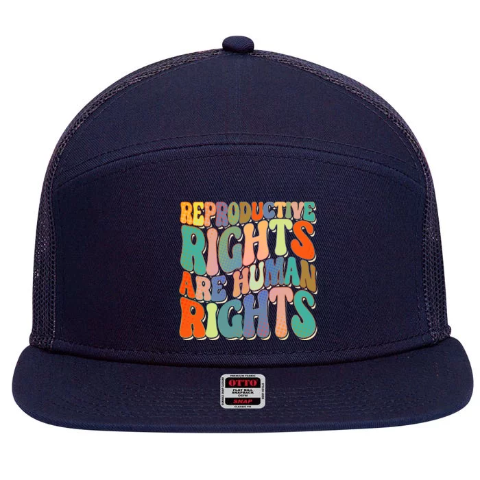 Retro Pro Roe Reproductive Rights Are Human Rights 7 Panel Mesh Trucker Snapback Hat