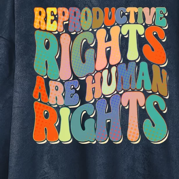 Retro Pro Roe Reproductive Rights Are Human Rights Hooded Wearable Blanket