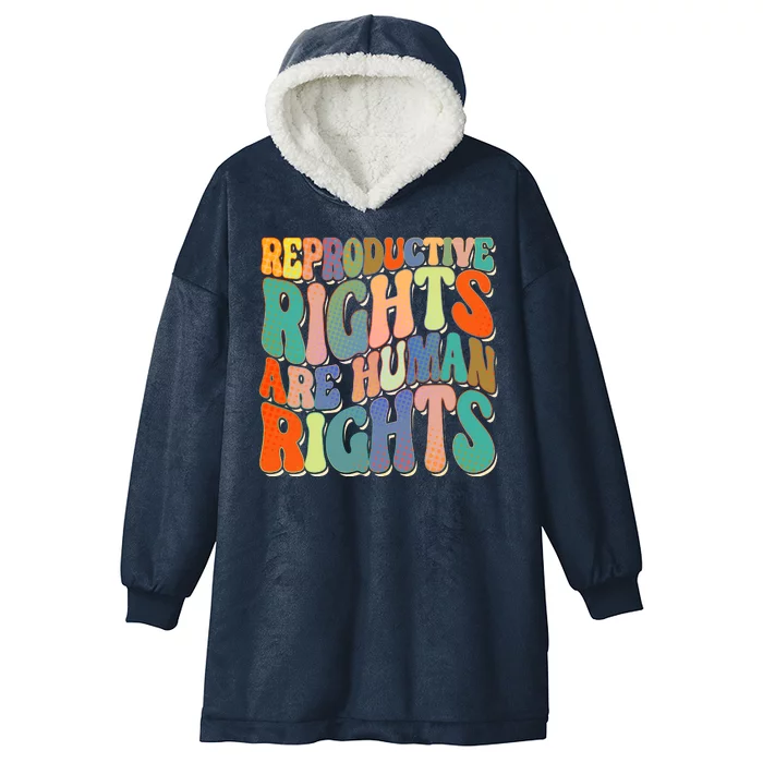 Retro Pro Roe Reproductive Rights Are Human Rights Hooded Wearable Blanket