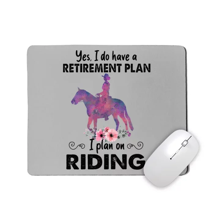 Retirement Plan Riding Horses Horse Lover Funny Horseback Mousepad