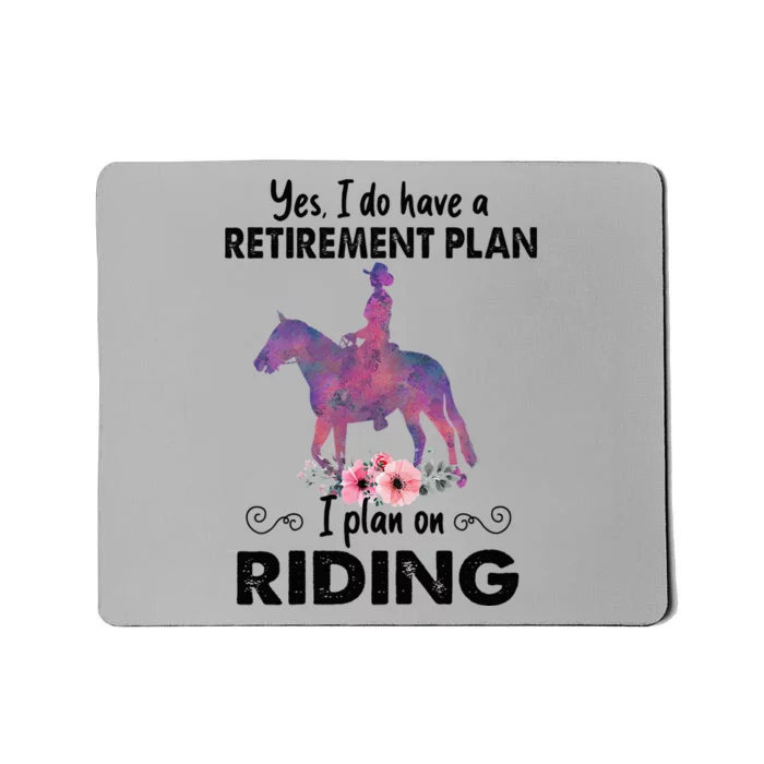 Retirement Plan Riding Horses Horse Lover Funny Horseback Mousepad