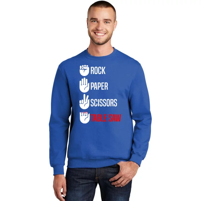 Rock Paper Scissors Table Saw Funny Woodworking Woodworker Gift Tall Sweatshirt