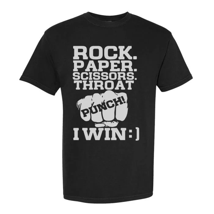 Rock Paper Scissors Throat Punch I Win Garment-Dyed Heavyweight T-Shirt