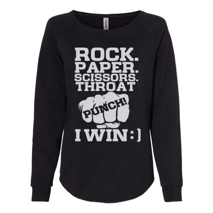 Rock Paper Scissors Throat Punch I Win Womens California Wash Sweatshirt