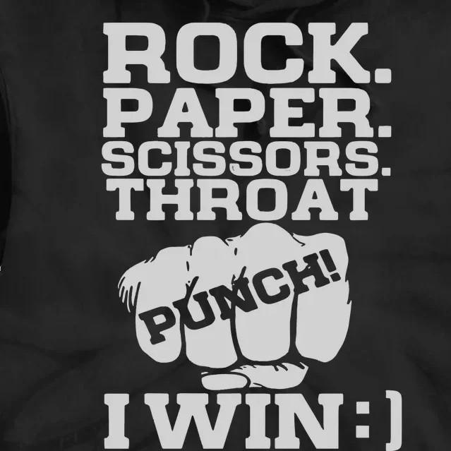 Rock Paper Scissors Throat Punch I Win Tie Dye Hoodie