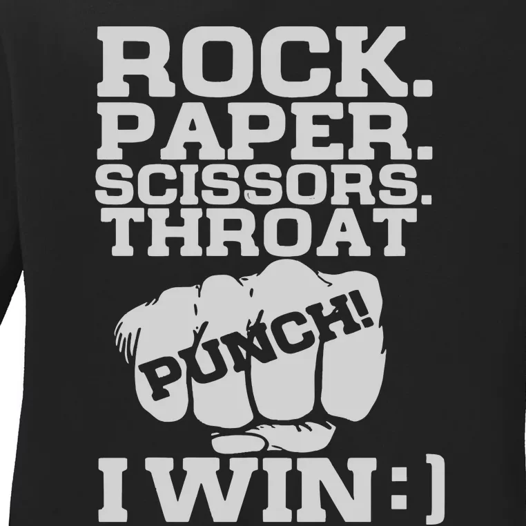 Rock Paper Scissors Throat Punch I Win Ladies Long Sleeve Shirt