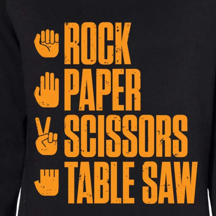 Rock Paper Scissors Table Saw Funny Carpenter Gift Womens California Wash Sweatshirt