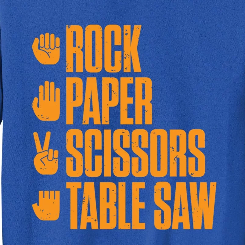 Rock Paper Scissors Table Saw Funny Carpenter Gift Sweatshirt