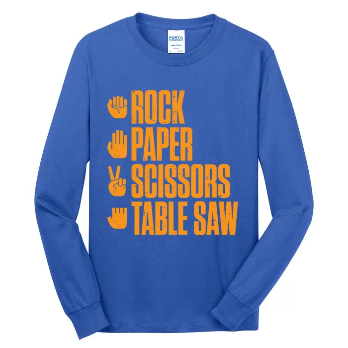 Rock Paper Scissors Table Saw Funny Carpenter Gift Tall Long Sleeve T-Shirt