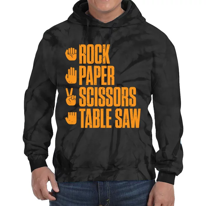 Rock Paper Scissors Table Saw Funny Carpenter Hoodie Tie Dye Hoodie