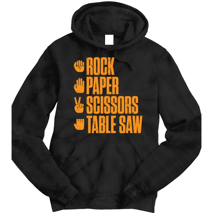 Rock Paper Scissors Table Saw Funny Carpenter Hoodie Tie Dye Hoodie