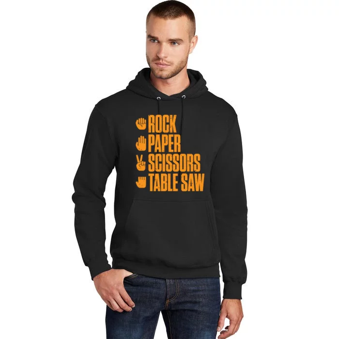 Rock Paper Scissors Table Saw Funny Carpenter Hoodie Tall Hoodie