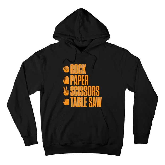 Rock Paper Scissors Table Saw Funny Carpenter Hoodie Tall Hoodie