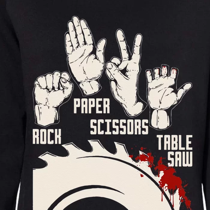 Rock Paper Scissors Table Saw Funny Woodworking Carpenter Womens California Wash Sweatshirt